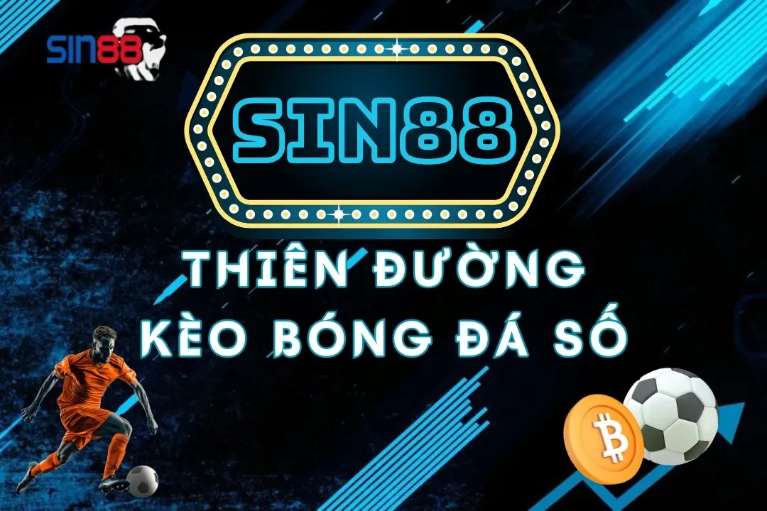 Kèo bóng đá số Sin88