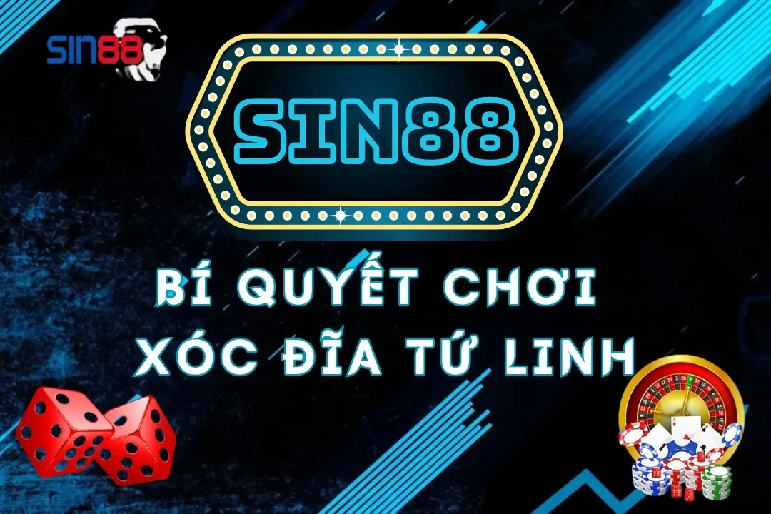 xóc đĩa tứ linh Sin88
